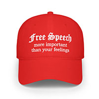 Free Speech More Important Than Your Feelings Hat