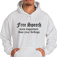 Free Speech More Important Than Your Feelings Hoodie